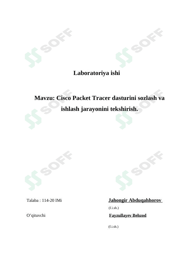 Cisco Packet Tracer dasturini sozlash va ishlash jarayonini tekshirish.