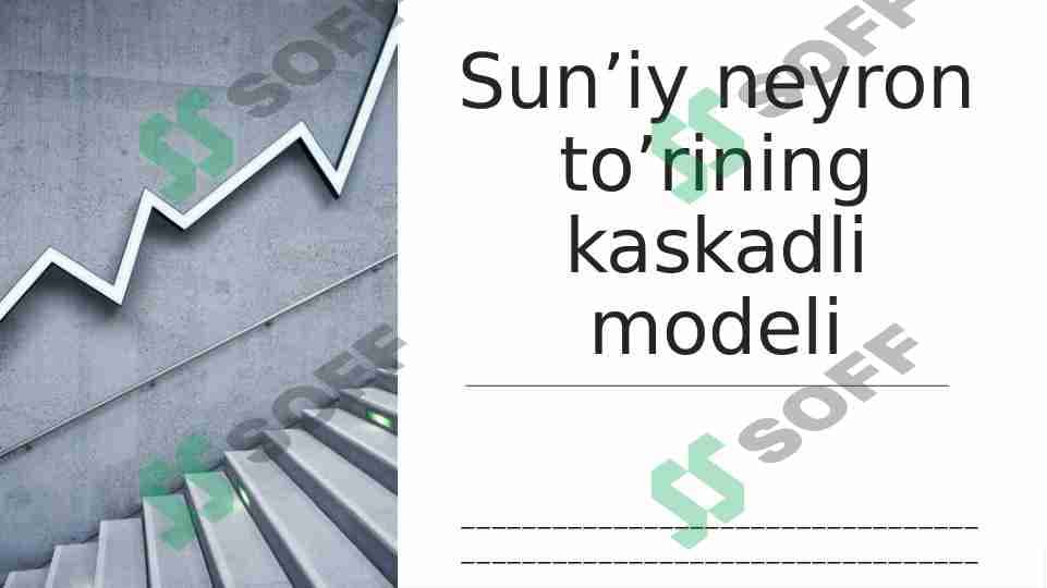 Sun’iy neyron to’rining kaskadli modeli