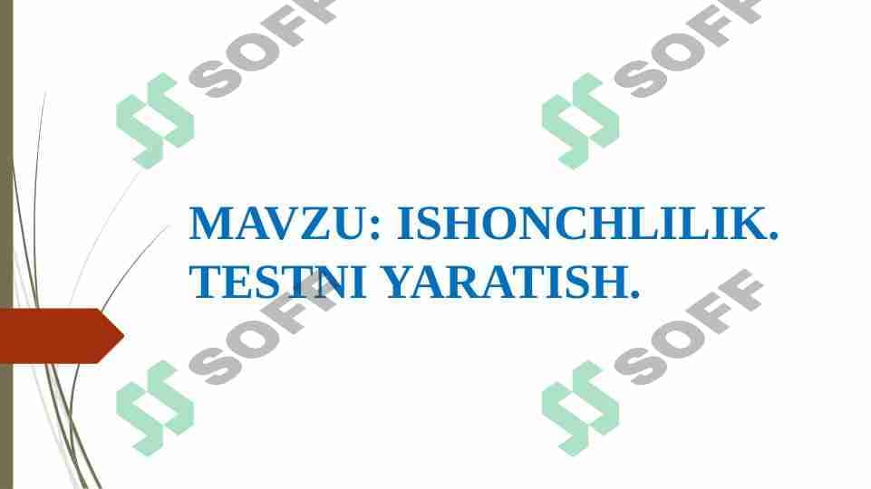 ISHONCHLILIK. TESTNI YARATISH