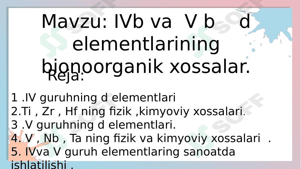 4 va 5 d guruh elementlari.
