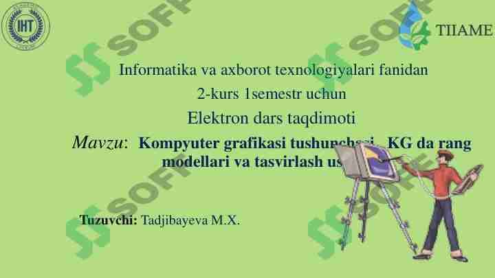 Kompyuter grafikasi tushunchasi. KG da rang  modellari va tasvirlash usulla