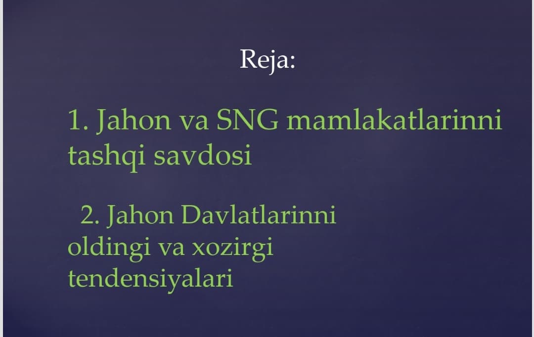 Jahon va SNG mamlakatlari tashqi savdosini rivojlantirishning xozirgi tendensiyalari va o'zgarishlari