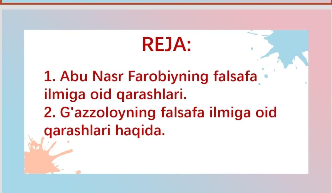 Abu Nasr Farobiy va  G'azzoliyning falsafa  ilmiga oid qarashlarini qiyosiy tahlil etish.