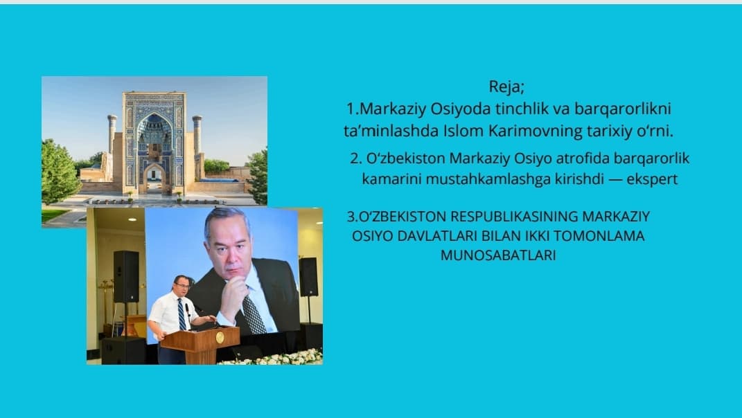 O‘zbekistonning Markaziy Osyo va tinchlikni barqarolikni taminlashdagi o‘rni