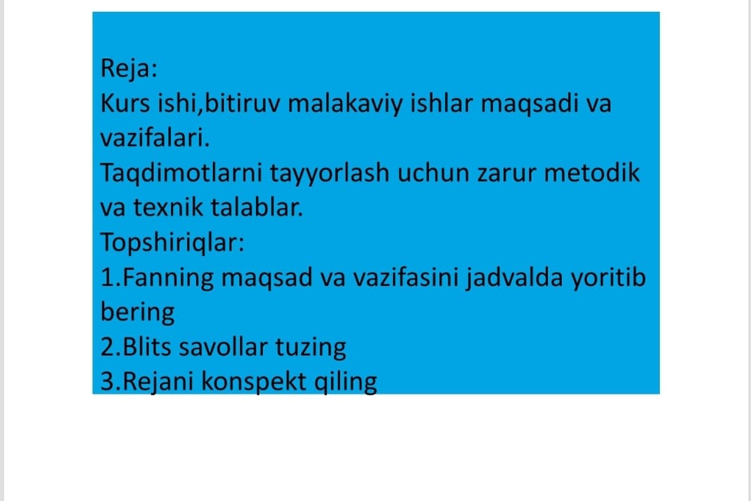 Mavzu:Kurs ishi,bitiruv malakaviy ishlar maqsadi va vazifalari.Taqdimotlarni tayyorlash uchun zarur metodik va texnik talablar.