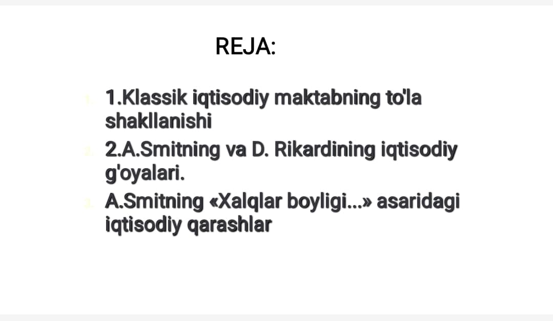 Klassik iqtisodiy maktabning to'la shakllanishi. Adam Smit va David Rikardo iqtisodiy ta'limotlari