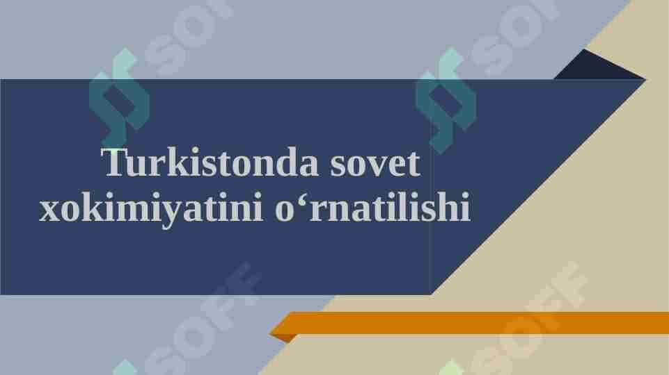 Turkistonda sovet xokimiyatini o‘rnatilishi