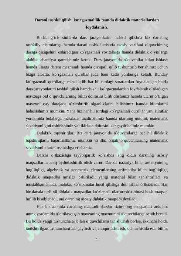 Darsni tashkil qilish, ko‘rgazmalilik hamda didaktik materiallardan foydalanish.