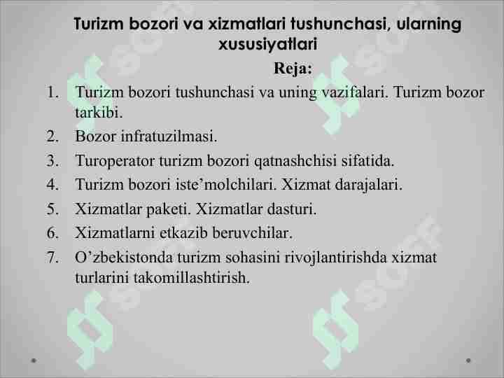 Turizm bozori va xizmatlari tushunchasi, ularning xususiyatlari