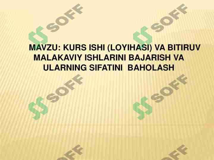Kurs ishi va bitiruv malakaviy ishlarni bajarish va baholash