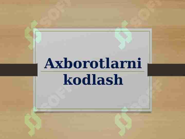 Axborotlarni kodlash