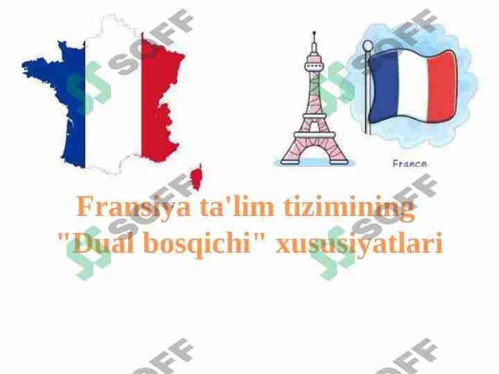 Fransiya ta'lim tizimining  "Dual bosqichi" xususiyatlari