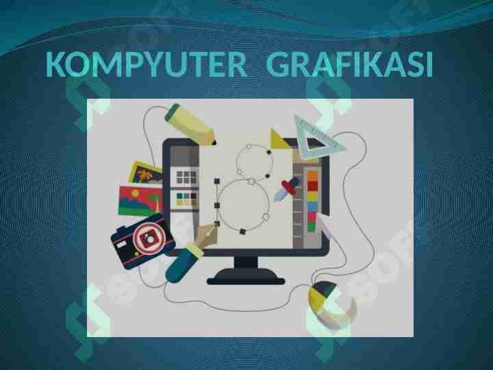 KOMPYUTER  GRAFIKASI