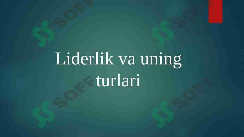 Liderlik va uning turlari