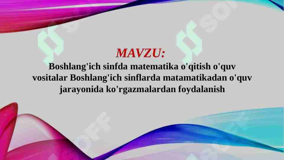 Boshlang'ich sinfda matematika o'qitish o'quv vositalar Boshlang'ich sinflarda matamatikadan o'quv jarayonida ko'rgazmalardan foydalanish