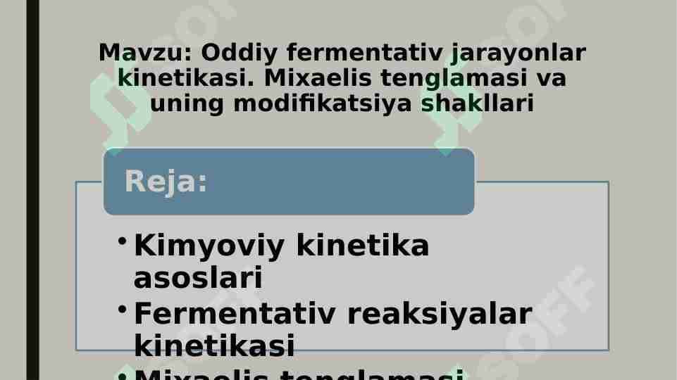 Oddiy fermentativ jarayonlar kinetikasi. Mixaelis tenglamasi va uning modifikatsiya shakllari