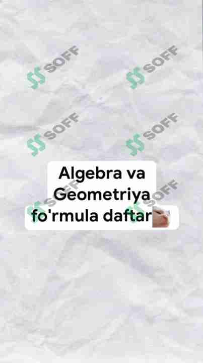Algebra va Geometriyadan fo’rmulallar (qo'lda yozilgan )
