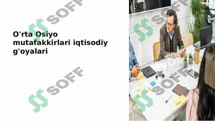 O'rta Osiyo mutafakkirlari iqtisodiy g'oyalari