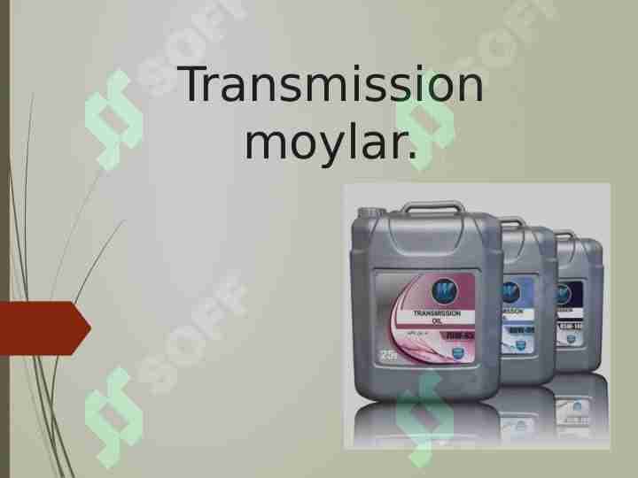 Transmission moylar.
