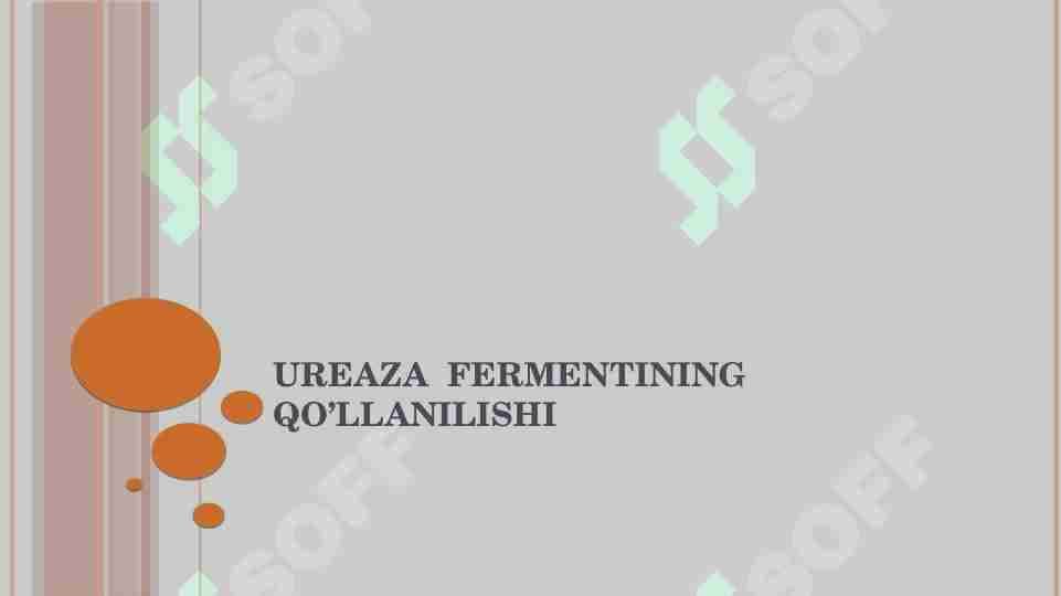 Ureaza  fermentining qo’llanilishi