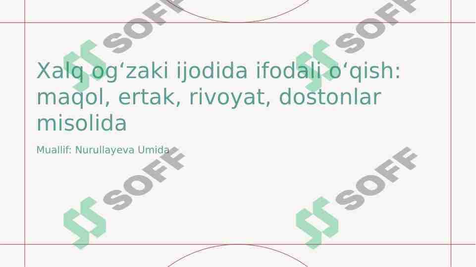 Xalq og‘zaki ijodida ifodali o‘qish: maqol, ertak, rivoyat, dostonlar misolida