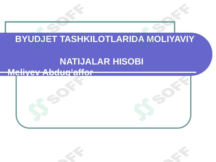 byudjet tashkilotlarida moliyaviynatijalar hisobi