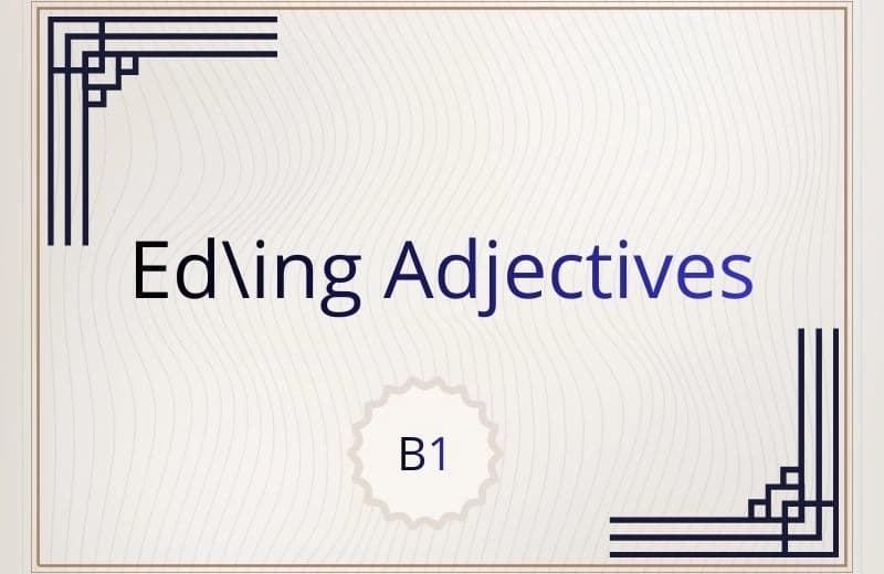 Ed\ing adjectives for B1 level