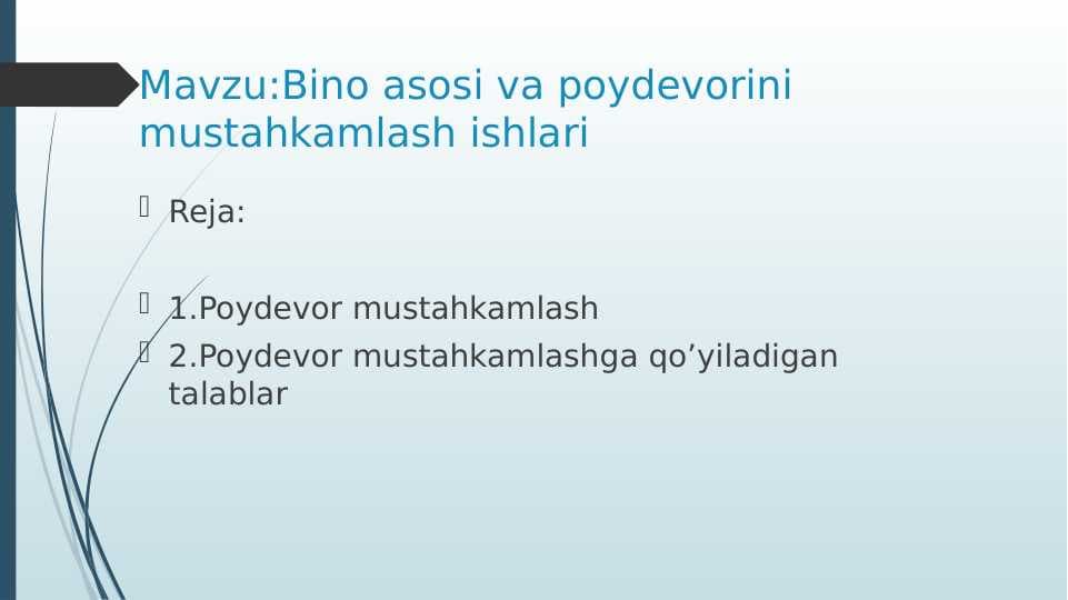 Bino asosi va poydevorini mustahkamlash ishlari