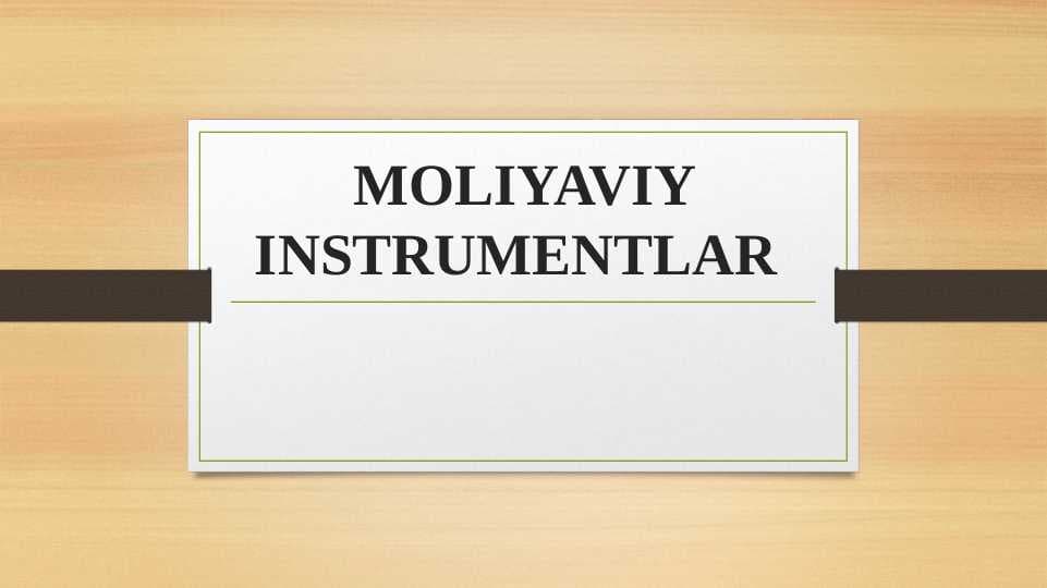 MOLIYAVIY INSTRUMENTLAR