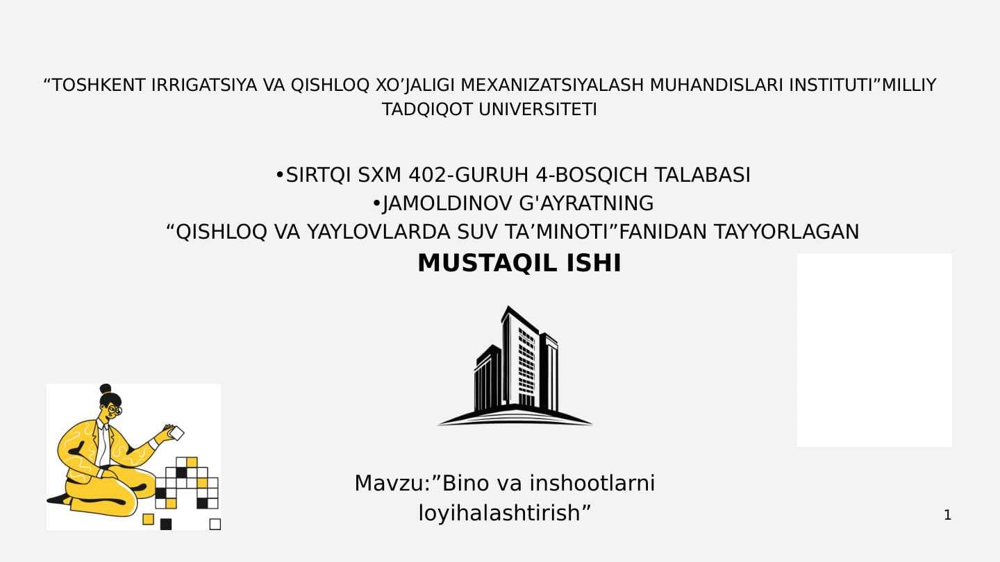 Bino va inshootlarni loyihalashtirish
