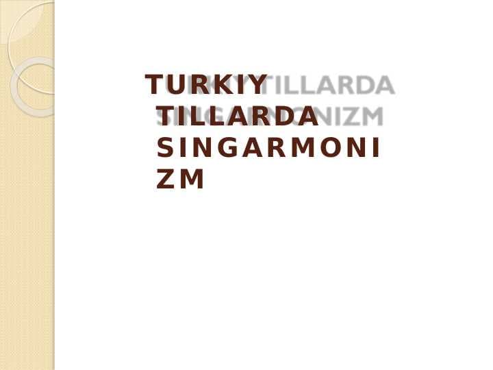 TURKIY TILLARDA SINGARMONIZM