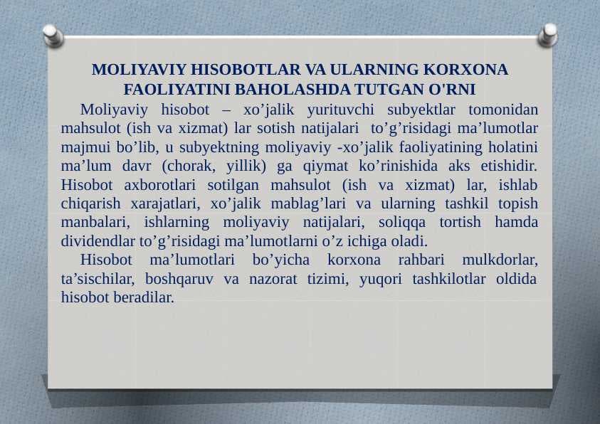 MOLIYAVIY HISOBOTLAR VA ULARNING KORXONA FAOLIYATINI BAHOLASHDA TUTGAN O'RNI