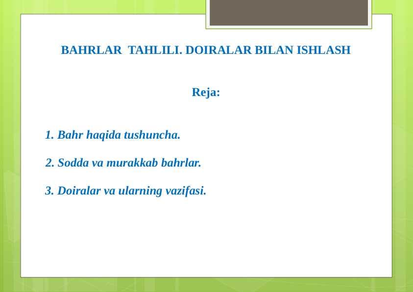 BAHRLAR  TAHLILI. DOIRALAR BILAN ISHLASH