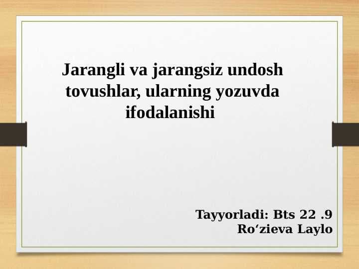 Jarangli va jarangsiz undosh tovushlar, ularning yozuvda ifodalanishi