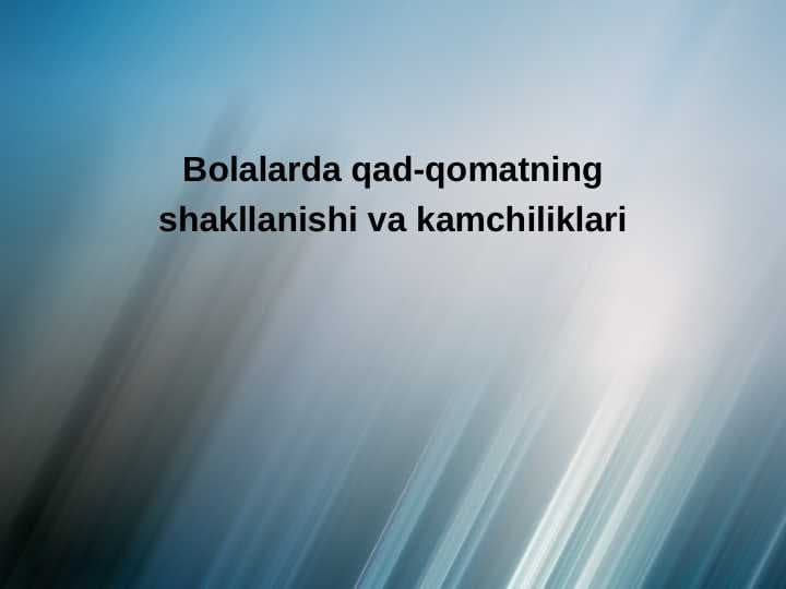 Bolalarda qaddi qomatning shakllanishi va kamchiliklari