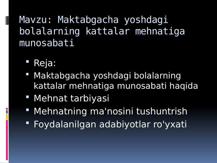 Maktabgacha yoshdagi bolalarning kattalar mehnatiga munosabati