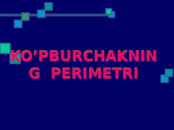 KO’PBURCHAKNING  PERIMETRI