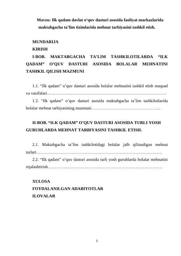 Ilk qadam davlat o‘quv dasturi asosida faoliyat markazlarida maktabgacha ta’lim tizimlarida mehnat tarbiyasini tashkil etish