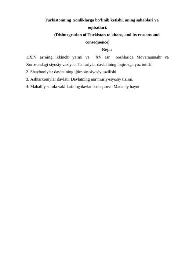 Turkistonning  xonliklarga bo’linib ketishi, uning sabablari va oqibatlari
