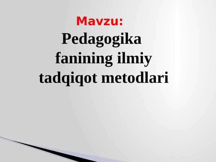 Pedagogika  Pedagogika metod va metodologiyasi