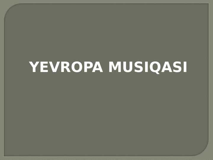 Yevropa musiqasi (2).ppt