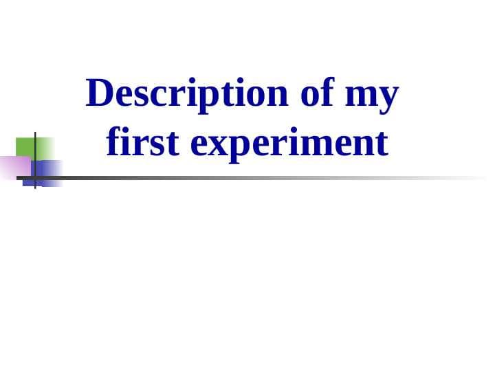 Description of my first experiment