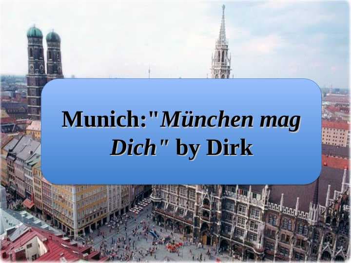Munich:"München mag Dich" by Dirk