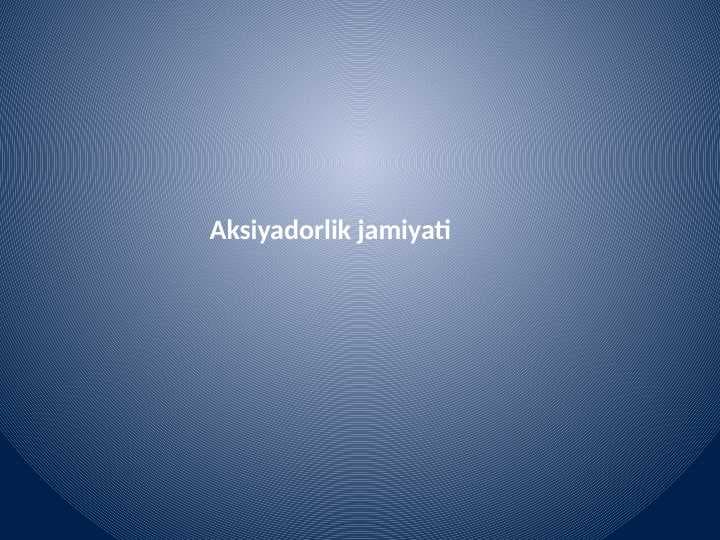 Aksiyadorlik
 jamiyati