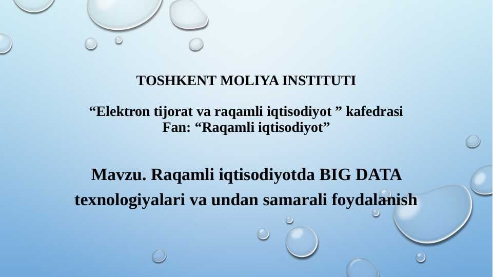 Raqamli iqtisodiyotda BIG DATA texnologiyalari va undan samarali foydalanish
