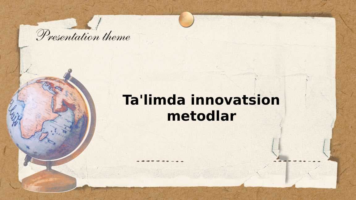 Ta'limda innovatsion metodlar