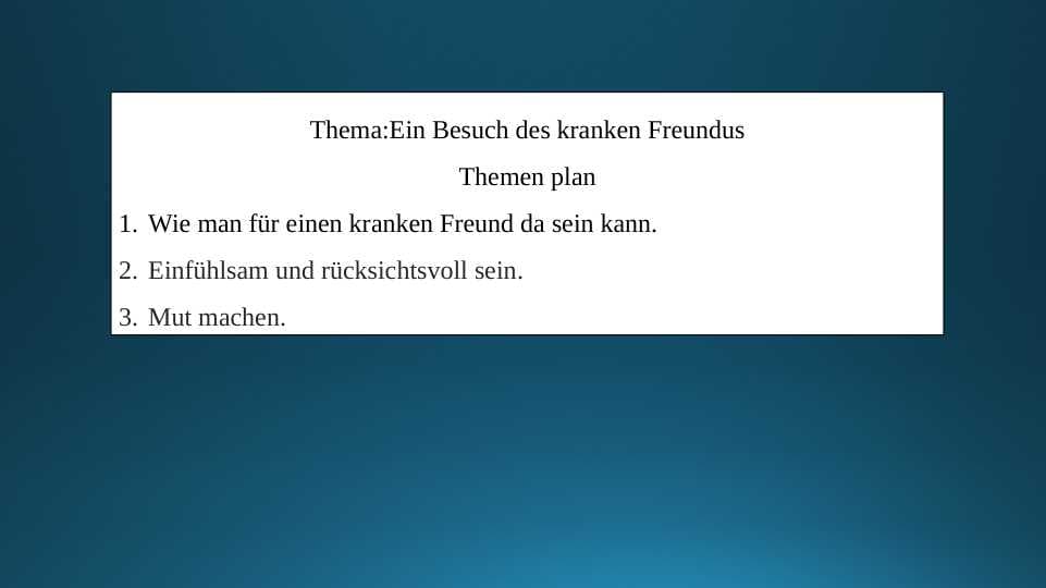Ein Besuch des kranken Freundus