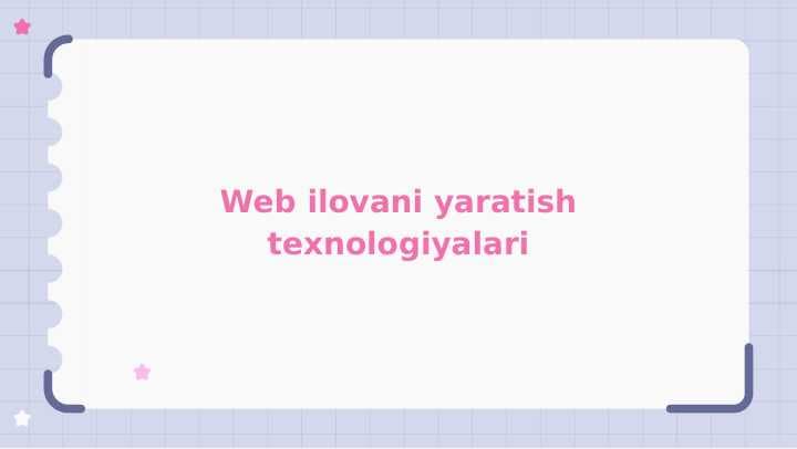 Web ilovani yaratish texnologiyalari
