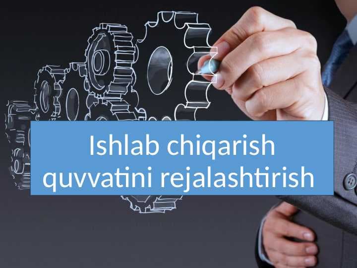 Ishlab chiqarish quvvatini rejalashtirish
