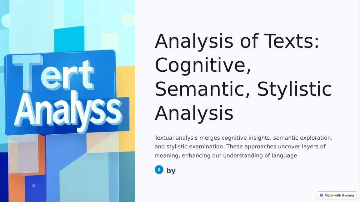 Analysis of Texts: Cognitive, Semantic, Stylistic Analysis